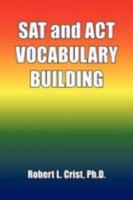 SAT and ACT VOCABULARY BUILDING 1436333822 Book Cover