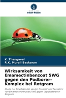 Wirksamkeit von Emamectinbenzoat 5WG gegen den Podborer-Komplex bei Rotgram (German Edition) 6206143260 Book Cover