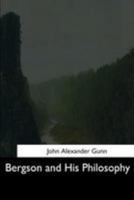 Revival: Bergson and His Philosophy (1920) (Routledge Revivals) 1544604335 Book Cover