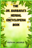 THE DR. BARBARA’S HERBAL ENCYCLOPEDIA BOOK 3529057398 Book Cover