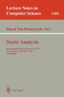Static Analysis: 4th International Symposium, SAS '97, Paris, France, September 8-10, 1997, Proceedings (Lecture Notes in Computer Science) 3540634681 Book Cover