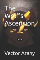 The Wolf’s Ascension B0CCXX5WWC Book Cover