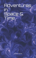 Adventures in Space and Time B08L4758W7 Book Cover