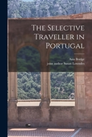 The Selective Traveller in Portugal 1015278914 Book Cover