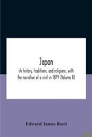 Japan: its history, traditions, and religions. With the narrative of a visit in 1879 ... With ... illustrations, vol. II 935418586X Book Cover