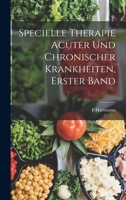 Specielle Therapie acuter und chronischer Krankheiten, Erster Band 101804468X Book Cover