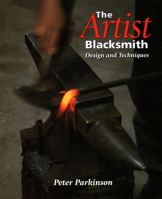The Artist Blacksmith: Design and Techniques 1861264283 Book Cover