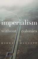 Imperialism Without Colonies 1583670947 Book Cover