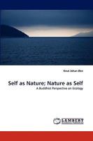 Self as Nature; Nature as Self: A Buddhist Perspective on Ecology 3838375238 Book Cover