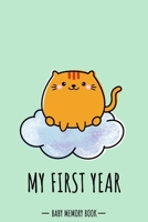 My First Year Baby Memory Book: Cat Kitten Animal Kawaii - A Modern Memory Book for Baby Boy. Baby Memory Book to Fill In, Baby Journal for First ... Shower / Baptism / Babyparty / Push Present 1671794346 Book Cover