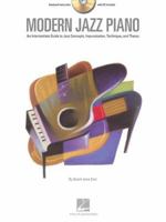 Modern Jazz Piano: An Intermediate Guide to Jazz Concepts, Improvisation, Technique and Theory 063408366X Book Cover