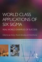 World Class Applications of Six Sigma: Real World Examples of Success 0750664592 Book Cover