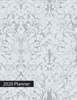 2020 Planner: Feminine Grey Damask 7.44 X 9.69 Organizer January to December One Full Year of Task Management 1692409417 Book Cover
