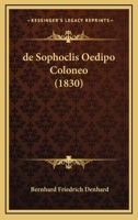 De Sophoclis Oedipo Coloneo (1830) 1167379365 Book Cover
