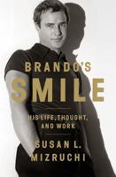 Brando's Smile: His Life, Thought, and Work 0393351203 Book Cover