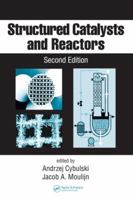 Structured Catalysts and Reactors, Second Edition (Chemical Industries) 0367577984 Book Cover