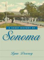 A Short History of Sonoma 0874179122 Book Cover