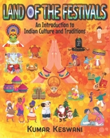 Land of the Festivals: An Introduction to Indian Culture and Traditions 1949002195 Book Cover