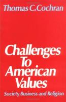 Challenges to American Values: Society, Business and Religion 0195035348 Book Cover