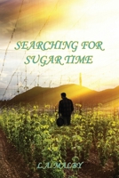 Searching for Sugar Time 160862806X Book Cover