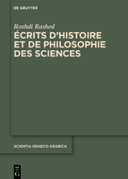 Écrits d’histoire et de philosophie des sciences. Volume I-IV, Set: Écrits d’histoire et de philosophie des sciences (Scientia Graeco-Arabica) 3111201082 Book Cover