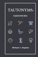 TAUTONYMS:: tautonyms B0CG2YBV73 Book Cover