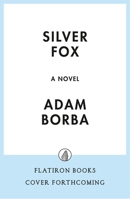 Silver Fox: A Novel 1250429536 Book Cover
