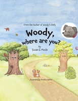 Woody, Where Are You? 1528952375 Book Cover