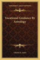 Vocational Guidance By Astrology 1162917512 Book Cover
