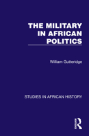 The Military in African Politics 103261269X Book Cover