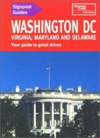 Signpost Guide Washington, D.C., Virginia, Maryland, & Deleware: Your Guide to Great Drives 0762706953 Book Cover