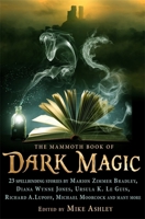 The Mammoth Book of Dark Magic 1780339917 Book Cover