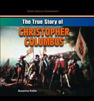 The True Story of Christopher Columbus 1448896924 Book Cover