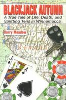 Blackjack Autumn: A True Tale of Life, Death, and Splitting Tens in Winnemucca 0945322038 Book Cover
