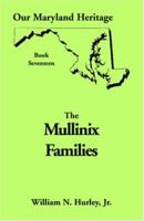 Our Maryland Heritage Book Seventeen: The Mullinix Families 0788413775 Book Cover