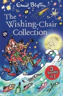 The Wishing Chair Collections (The adventures of the Wishing Chair, The Wishing Chair Again, More Wishing Chair Tales) 1405248483 Book Cover