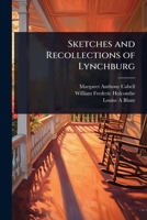 Sketches and Recollections of Lynchburg 1024083829 Book Cover