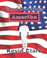 Good Morning, Amerika 1947035177 Book Cover