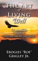 The Art of Living Well: 33 Antidotes: Volume Ii 1665736399 Book Cover