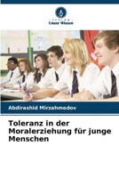 Toleranz in der Moralerziehung für junge Menschen 6205350432 Book Cover