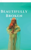 Beautifully Broken 9354908098 Book Cover