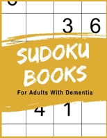 Sudoku Books For Adults With Dementia: 50 Puzzle Pages with Solutions | Paperback | Made In USA | Size 8.5x11 1693694662 Book Cover