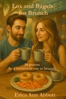Lox and Bagels for Brunch: 50 poems by a housewife out to brunch (The Coffee Cup Philosopher) B0FL14BL8Y Book Cover