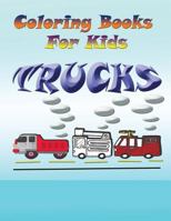 Coloring Books for Kids: Trucks 1632879336 Book Cover