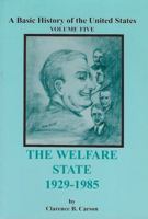 A Basic History of the United States, Vol. 5: The Welfare State, 1929-1985 193178924X Book Cover