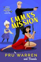 Emma's Mission: A Sexy "You Decide" Romantic Suspense Tale 1735991996 Book Cover