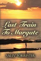 Last Train to Margate 1644387492 Book Cover