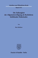 Die Zulassigkeit Der Allgemeinverfugung ALS Rechtsform Befehlender Hoheitsakte (German Edition) 3428192540 Book Cover