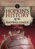 Hopkin's History of the Football League Volume 2 1946-1966 1905328710 Book Cover