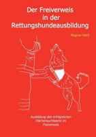 Der Freiverweis in der Rettungshundeausbildung 3837043762 Book Cover